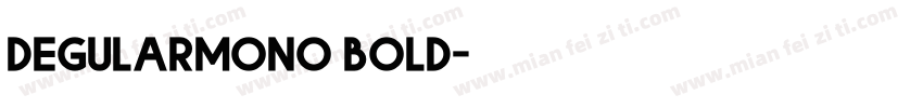 degularmono bold字体转换